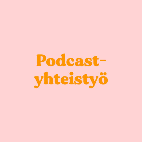 Podcast-yhteistyö